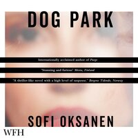 Dog Park - Sofi Oksanen