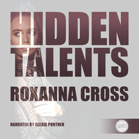 Hidden Talents - Roxanna Cross