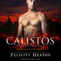 Calistos (Guardians of Hades Romance Series Book 5) - Felicity Heaton