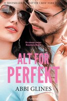 Alt for perfekt - Abbi Glines