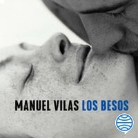 Los besos - Manuel Vilas