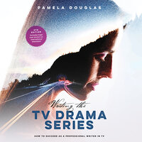 Writing the TV Drama Series - Pamela Douglas