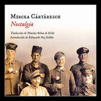 Nostalgia - Mircea Cartarescu, Mircea Cărtărescu