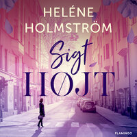 Sigt højt - Heléne Holmström