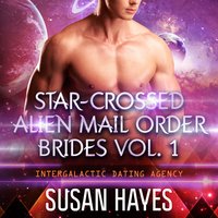 Star-Crossed Alien Mail Order Brides Collection - Vol. 1 - Susan Hayes