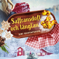 Saffransdoft och längtan - Siri Gustafsson