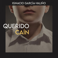 Querido Caín - Ignacio García-Valiño