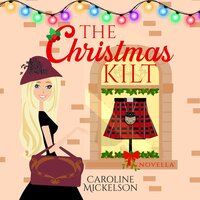 The Christmas Kilt - Caroline Mickelson