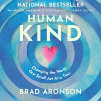 HumanKind: Changing the World One Small Act At a Time - Brad Aronson