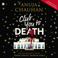 Club You To Death - Anuja Chauhan