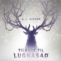 Tilbage til Lugnasad - K. L. Berger