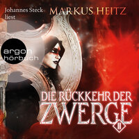 Die Rückkehr der Zwerge 2 - Die Zwerge, Band 7 (Ungekürzt): Band 2 - Markus Heitz