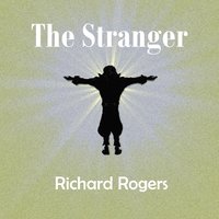 The Stranger - Richard Rogers