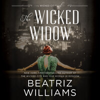 The Wicked Widow: A Wicked City Novel - Beatriz Williams