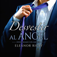 Desvestir al ángel - Eleanor Rigby