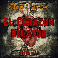 El Corazón Delator - Edgar Allan Poe