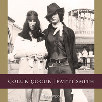 Çoluk Çocuk - Patti Smith