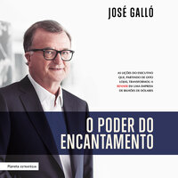 O poder do encantamento - José Galló