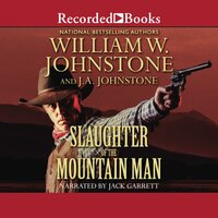 Slaughter of the Mountain Man - J.A. Johnstone, William W. Johnstone