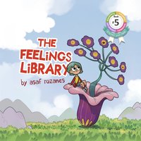 The Feelings Library: There are no bad feelings - Asaf Rozanes
