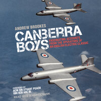 Canberra Boys: Fascinating Accounts from the Operators of an English Electric Classic - Andrew Brookes