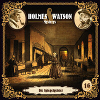 Holmes & Watson Mysterys: Die Spiegelgeister - Thomas Tippner