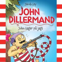 John Dillermand #2: John tager på jagt - Jacob Ley