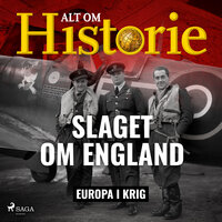 Slaget om England - Alt Om Historie, Alt om Historie