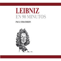 Leibniz en 90 minutos - Paul Strathern