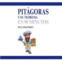 Pitágoras y su teorema en 90 minutos - Paul Strathern