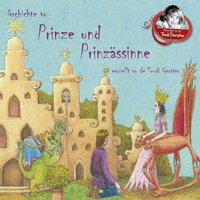 Gschichte vo Prinze und Prinzässinne verzellt vo de Trudi Gerster - Trudi Gerster