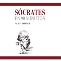 Sócrates en 90 minutos - Paul Strathern