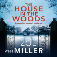 The House in the Woods - Zoe Miller