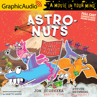 AstroNuts Mission Three: The Perfect Planet [Dramatized Adaptation]: AstroNuts 3 - Steven Weinberg, Jon Scieszka
