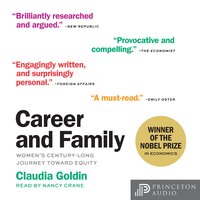 Career and Family: Women’s Century-Long Journey toward Equity - Claudia Goldin