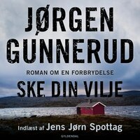 Ske din vilje - Jørgen Gunnerud