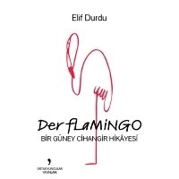 Der Flamingo - Elif Durdu