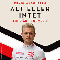 Alt eller intet - mine år i Formel 1 - Ulrik Jönsson, Kevin Magnussen