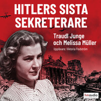 Hitlers sista sekreterare - Melissa Muller, Traudl Junge