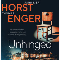 Unhinged - Jørn Lier Horst, Thomas Enger
