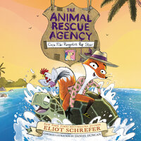 The Animal Rescue Agency #2: Case File: Pangolin Pop Star - Eliot Schrefer