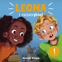 Leona i rottetrøbbel - Anneli Klepp