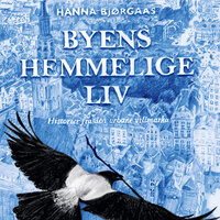 Byens hemmelige liv - Hanna Bjørgaas