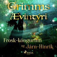 Frosk-kóngurinn og Járn-Hinrik - Grimmsbræður