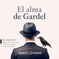 El alma de Gardel - Mario Levrero