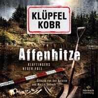 Affenhitze (Ein Kluftinger-Krimi 12): Kluftingers neuer Fall - Volker Klüpfel, Michael Kobr