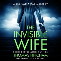 The Invisible Wife: A Private Investigator Mystery Series of Crime and Suspense - Thomas Fincham