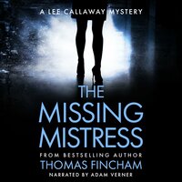 The Missing Mistress: A Private Investigator Mystery Series of Crime and Suspense - Thomas Fincham
