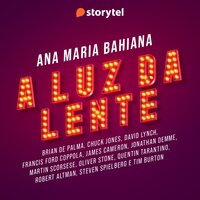 A luz da lente - Ana Maria Bahiana