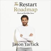 The Restart Roadmap: Rewire and Reset Your Career - Jason Tartick